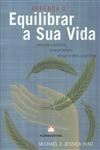 Aprenda A Equilibrar A Sua Vida