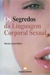 Segredos Da Linguagem Corporal Sexual, Os