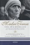 Madre Teresa Vem Se A Minha Luz
