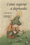 Como Superar A Depressao