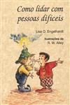 Como Lidar Com Pessoas Dificeis