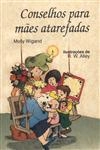 Conselhos Para Maes Atarefadas