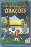 Minhas Primeiras Oracoes, As