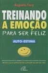 Treinando A Emocao Para Ser Feliz