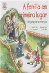 Familia Em Primeiro Lugar, A