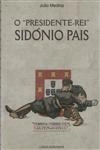 Presidente Rei Sidonio Pais, O