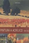 Pintura A Acrilico Em Dez Licoes