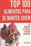 Top 100 Alimentos Para Se Manter Jovem