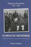 Desporto Automovel 1957 2007 50 Anos De Memorias