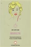 Cafe Com Marilyn, Um