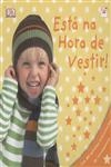 Esta Na Hora De Vestir