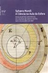 Sphaera Mundi A Ciencia Na Aula Da Esfera
