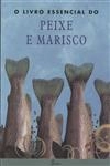 Livro Essencial Do Peixe E Marisco, O