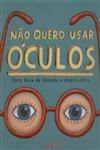Nao Quero Usar Oculos