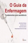 Guia Da Enfermagem - Fundamentos Para Assistencia, O
