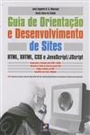 Guia De Orientacao E Desenvolvimento De Sites Html Xhtml Css E Javascript/ Jscript