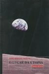 Lugar Da Utopia, O