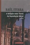 Religiao Como Teoria Da Reproducao Social, A