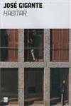 Jose Gigante - Habitar