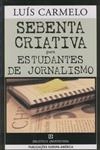 Sebenta Criativa Para Estudantes De Jornalismo