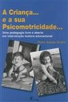 Crianca E A Sua Psicomotricidade, A