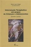 Intervencao Terapeutica Em Grupos De Criancas E Adolescentes