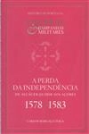 Perda Da Independencia 1578 - 1583, A