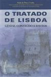 Tratado De Lisboa Genese Conteudo E Efeitos, O