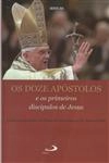 Doze Apostolos E Os Primeiros Discipulos De Jesus, Os