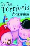 Tres Terriveis Porquinhos, Os