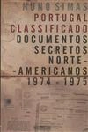 Portugal Classificado Documentos Secretos Norte-americanos 1974 1975