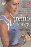 Treino De Forca Para Mulheres