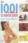 1001 Maneiras De Se Manter Jovem Naturalmente
