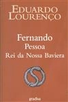 Fernando Pessoa Rei Da Nossa Baviera