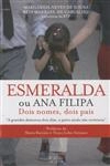 Esmeralda Ou Ana Filipa Dois Nomes Dois Pais