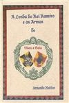 Lenda Do Rei Ramiro E As Armas De Viseu E Gaia, A