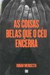 Coisas Belas Que O Ceu Encerra, As