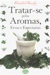 Tratar-se Pelos Aromas Ervas E Especiarias