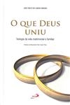 Que Deus Uniu, O