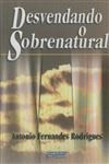 Desvendando O Sobrenatural