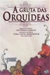 Gruta Das Orquideas, A