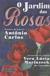 Jardim Das Rosas, O