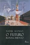 Nadir Afonso O Futuro Renascimento