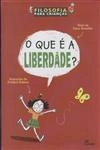 Que E A Liberdade, O