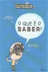 Que E O Saber, O