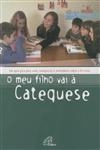Meu Filho Vai A Catequese, O