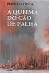 Queima Do Cao De Palha, A