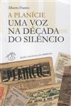 Planicie Uma Voz Na Decada Do Silencio, A