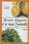 Frutos Vegetais E A Sua Saude