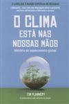 Clima Esta Nas Nossas Maos, O